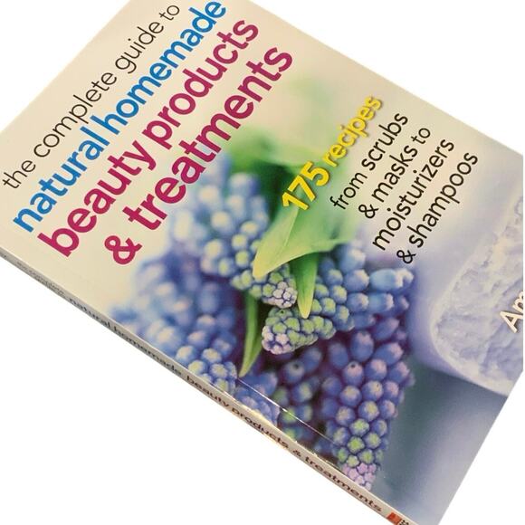 NEW The Complete Guide to Natural Homemade Beauty Products & Treatments BOOK - Picture 5 of 5